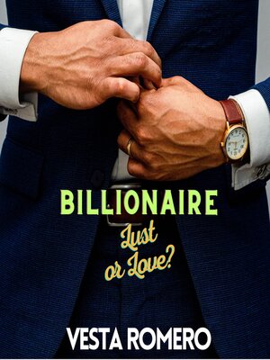 cover image of Billionaire Lust or Love?
